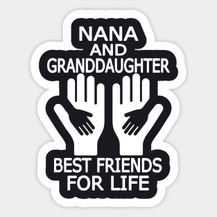 Nana And Granddaughter Best Friends For Life Daughter T Shirts Sticker